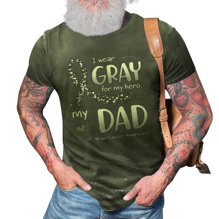 I Wear Gray For Dad Brain Cancer Awareness 3D Print Casual Tshirt