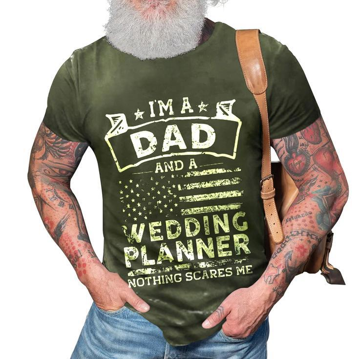 Im A Dad And Wedding Planner | Fathers Day & 4Th Of July  3D Print Casual Tshirt