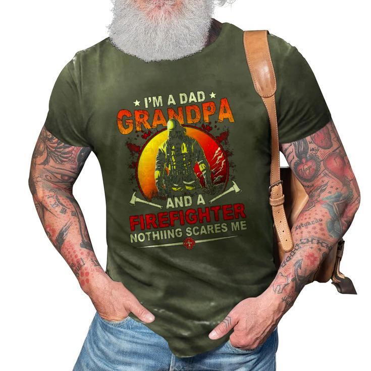 Im A Dad Grandpa Retired Firefighter Nothing Scares Me 3D Print Casual Tshirt