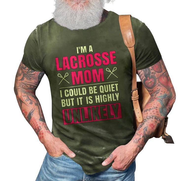 Im A Lacrosse Mom Funny Mothers Day Lacrosse Sports  3D Print Casual Tshirt