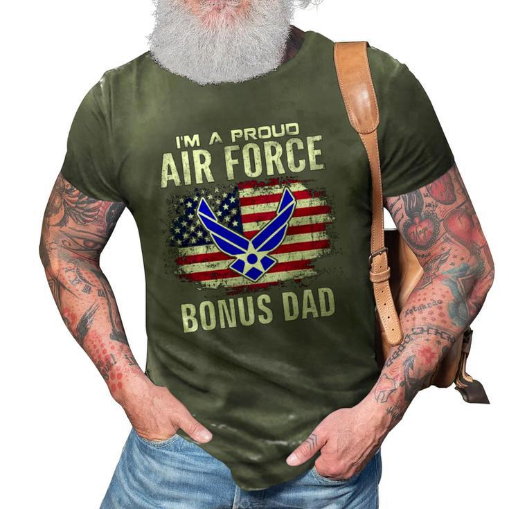 Im A Proud Air Force Bonus Dad With American Flag Veteran 3D Print Casual Tshirt