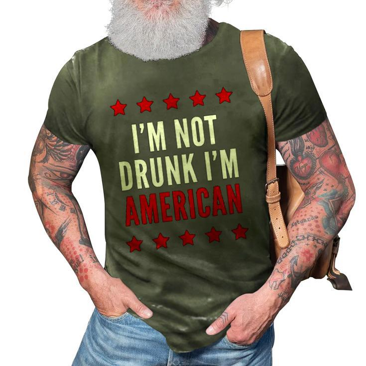 Im Not Drunk Im American Funny 4Th Of July Tee 3D Print Casual Tshirt