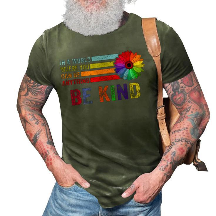 In A World Where You Can Be Anything Be Kind Gay Pride Lgbt  3D Print Casual Tshirt