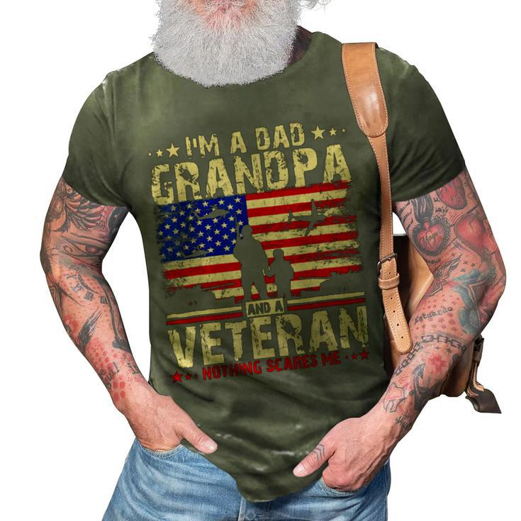 Independence Day 4Th Of July Im A Dad Grandpa And A Veteran 3D Print Casual Tshirt
