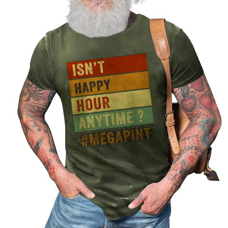 Isnt Happy Hour Anytime Funny Trendy Women Men Retro 3D Print Casual Tshirt