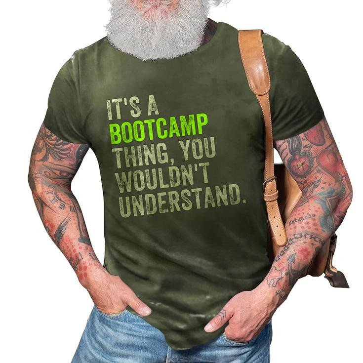 Its A Bootcamp Thingfor Boot Camp Fitness Gym 3D Print Casual Tshirt