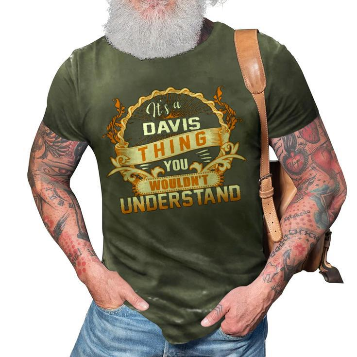 Its A Davis Thing You Wouldnt Understand T Shirt Davis Shirt  For Davis  3D Print Casual Tshirt