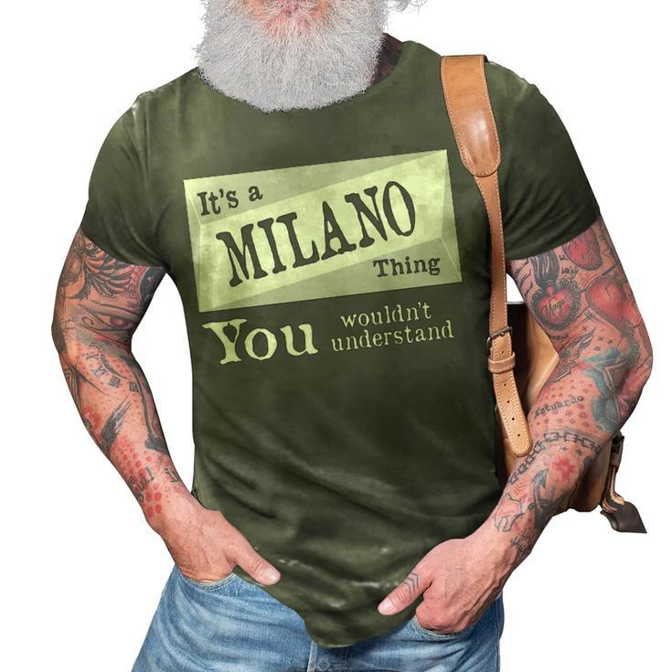 Its A Milano Thing You Wouldnt Understand T Shirt Milano Shirt  For Milano D 3D Print Casual Tshirt