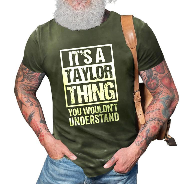 Its A Taylor Thing You Wouldnt Understand - Family Name Raglan Baseball Tee 3D Print Casual Tshirt