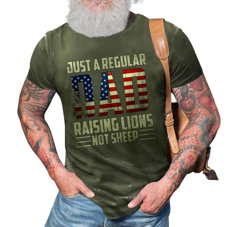 Just A Regular Dad Raising Lions For Men 4Th Of July 3D Print Casual Tshirt