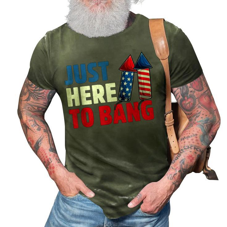 Just Here To Bang 4Th Of July Fireworks  V2 3D Print Casual Tshirt