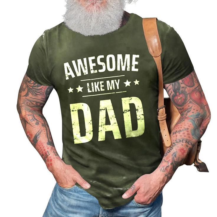 Kids Awesome Like My Dad Sayings Funny Ideas For Fathers Day 3D Print Casual Tshirt