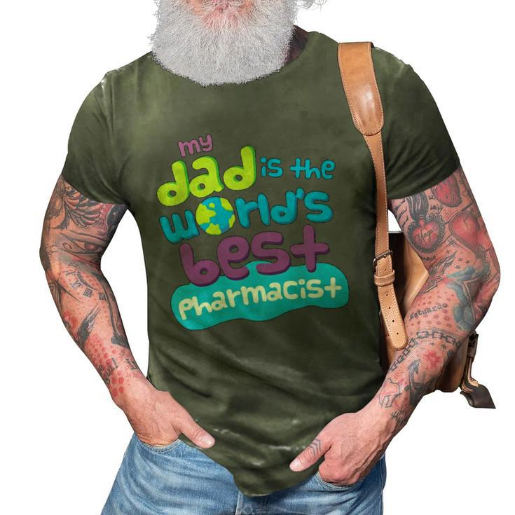 Kids My Dad Is The Worlds Best Pharmacist 3D Print Casual Tshirt