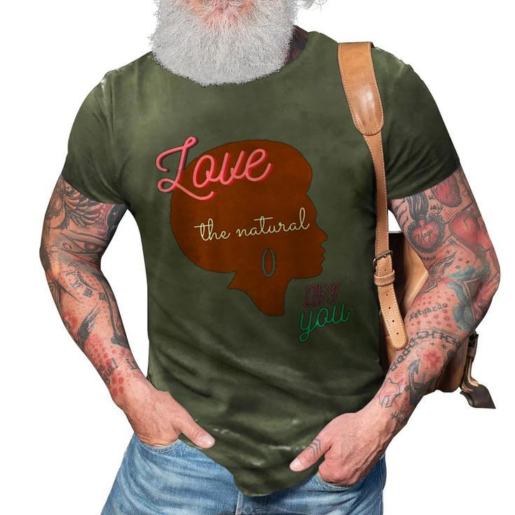 Love The Natural In You  3D Print Casual Tshirt