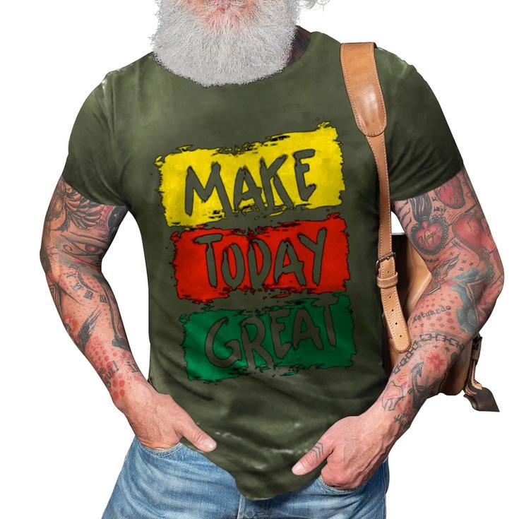 Make Today Great  116 Trending Shirt 3D Print Casual Tshirt