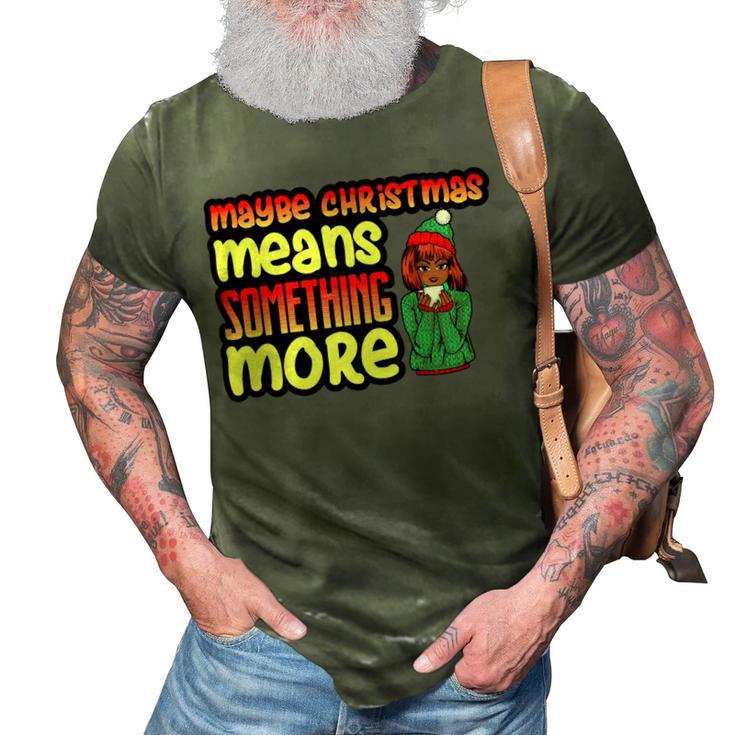 Maybe Christmas Means Something More 557 Shirt 3D Print Casual Tshirt