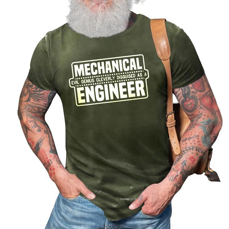 Mechanical Engineer Funny Gift Evil Genius Cleverly 3D Print Casual Tshirt