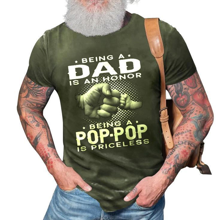 Mens Being A Dad Is An Honor Being A Pop-Pop Is Priceless Grandpa  3D Print Casual Tshirt