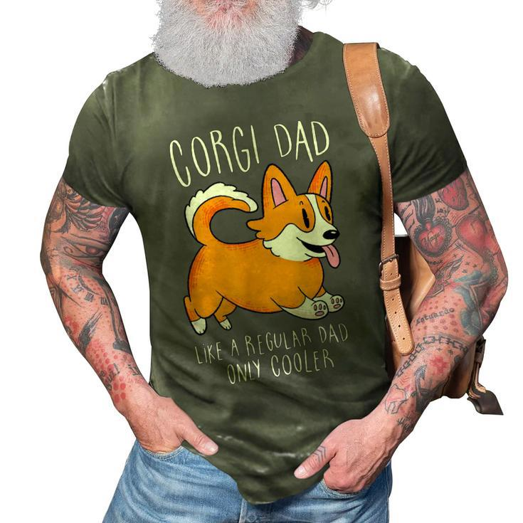 Mens Corgi Dad Like A Regular Dad Only Cooler - Funny Corgi 3D Print Casual Tshirt