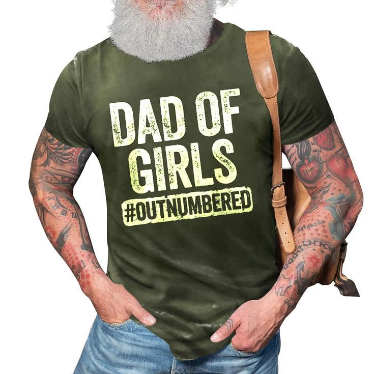 Mens Dad Of Girls Outnumbered Fathers Day Gift 3D Print Casual Tshirt