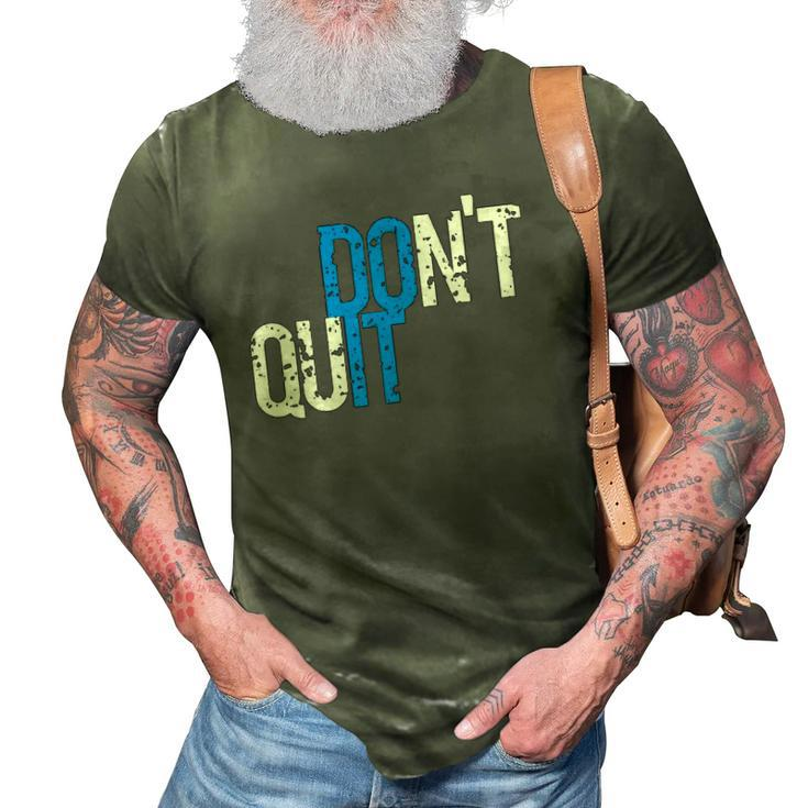 Mens Dont Quit Do Itdistressed Retro Vintage Gym Running 3D Print Casual Tshirt