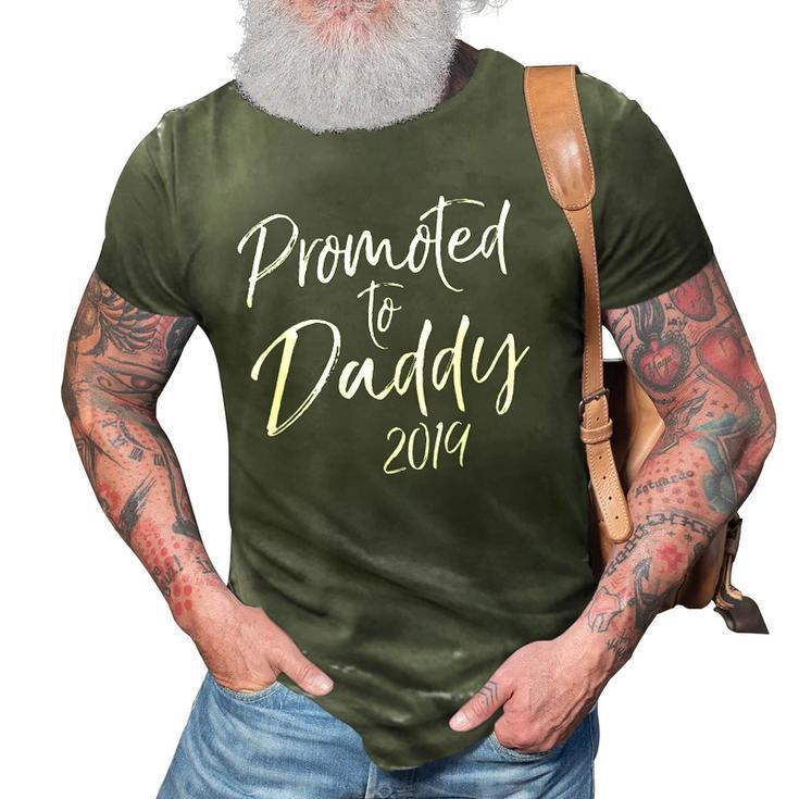 Mens Fathers Day New Dad Promoted To Daddy 2019  3D Print Casual Tshirt