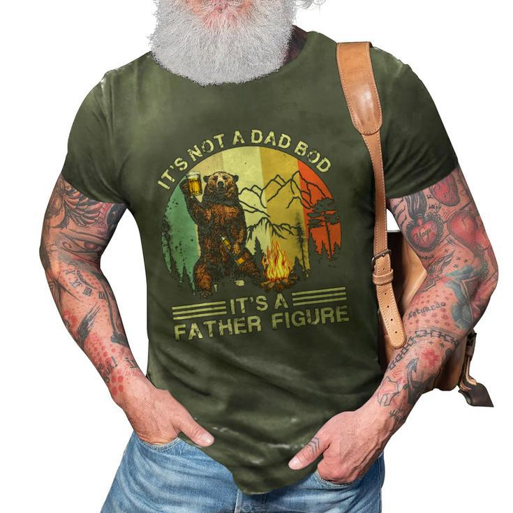 Mens Funny Bear Camping - Its Not A Dad Bod Its A Father Figure 3D Print Casual Tshirt