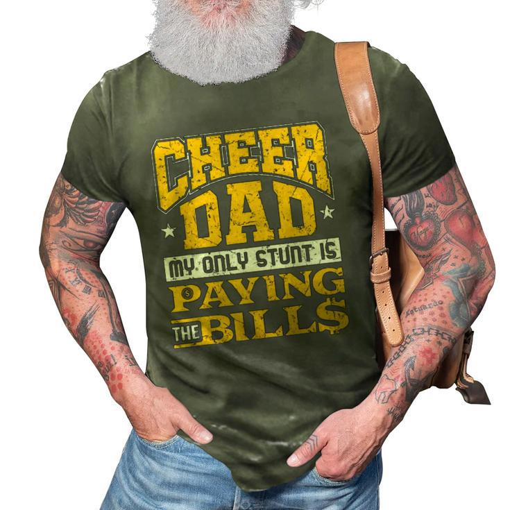Mens Funny Cheer Dad Only Stunt Is Paying Bills Cheerleading Dad 3D Print Casual Tshirt