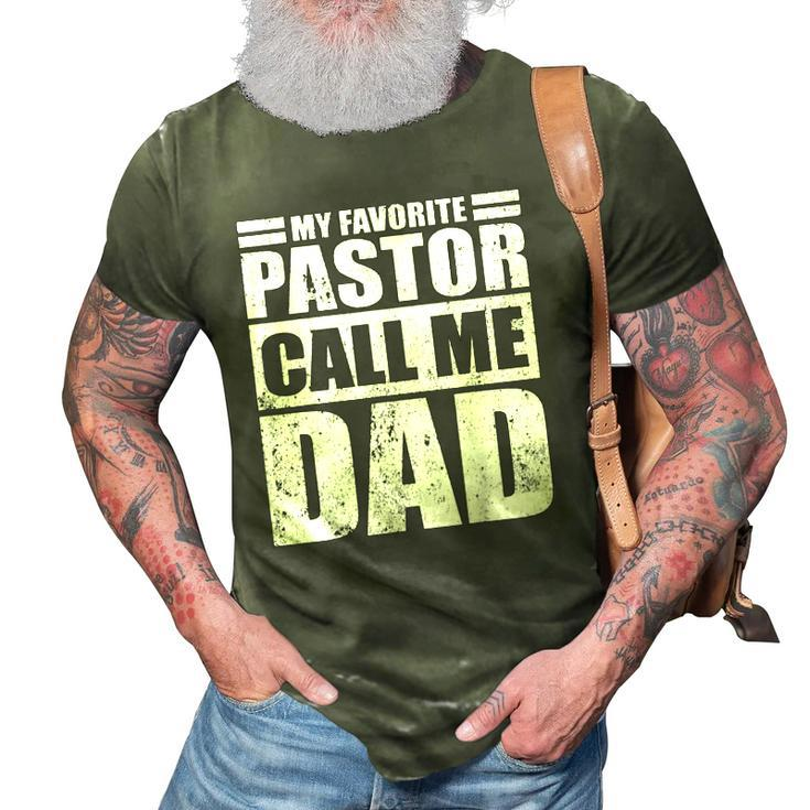 Mens Funny My Favorite Pastor Calls Me Dad Fathers Day 3D Print Casual Tshirt