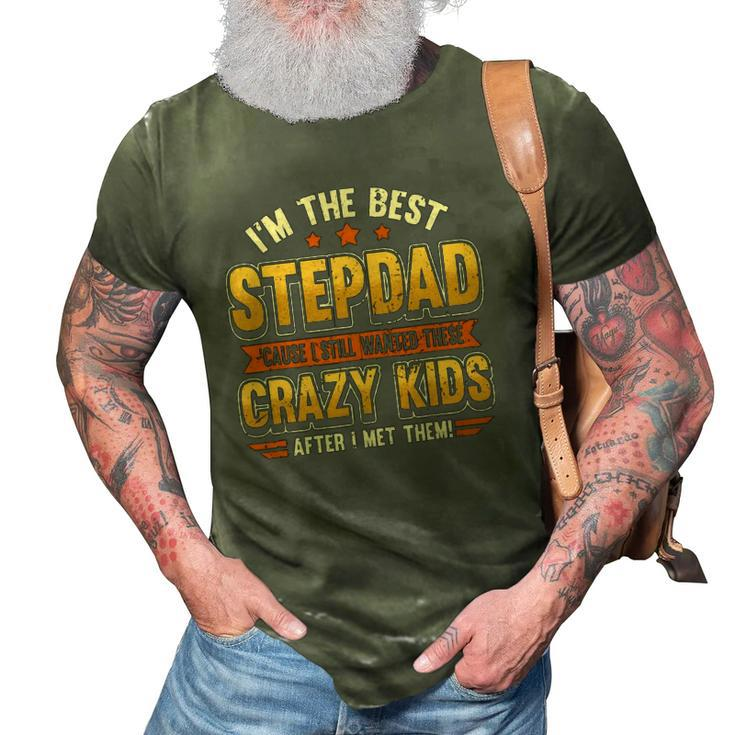 Mens Im The Best Stepdad Cause I Still Wanted These Crazy Kids 3D Print Casual Tshirt