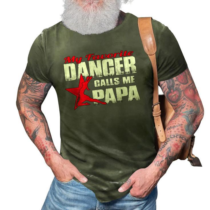 Mens My Favorite Dancer Calls Me Papa Dance Papa  3D Print Casual Tshirt
