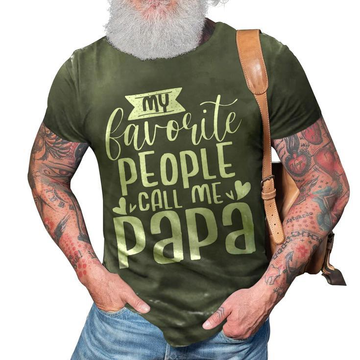 Mens My Favorite People Call Me Papa 3D Print Casual Tshirt