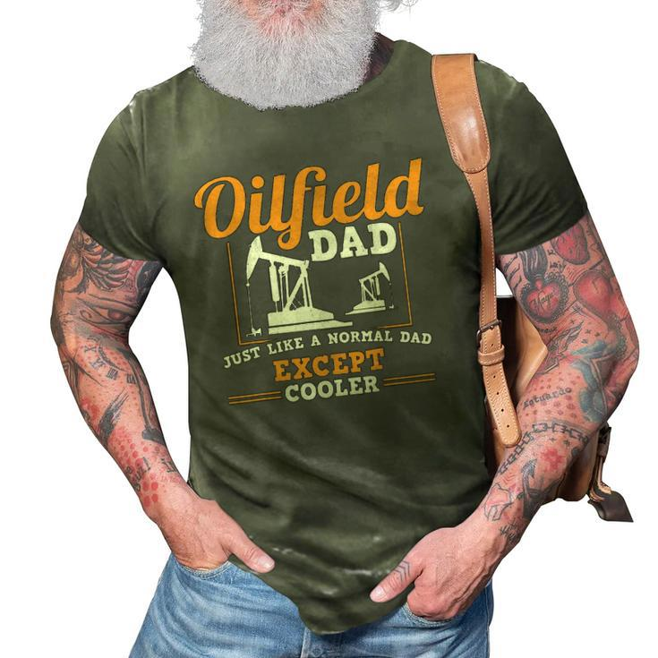 Mens Oilfield Dad Roughneck Oil Rig Father Oilfield Worker 3D Print Casual Tshirt