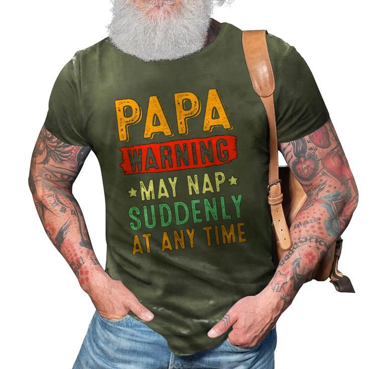 Mens Papa Warning May Nap Suddenly At Any Time Vintage Fathers Day 3D Print Casual Tshirt