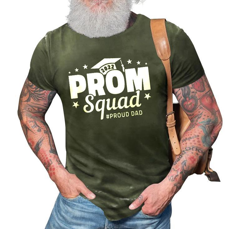 Mens Prom Squad 2022 I Graduate Prom Class Of 2022 I Proud Dad 3D Print Casual Tshirt