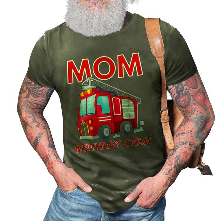 Mom Birthday Crew - Fire Truck Fire Engine Firefighter 3D Print Casual Tshirt