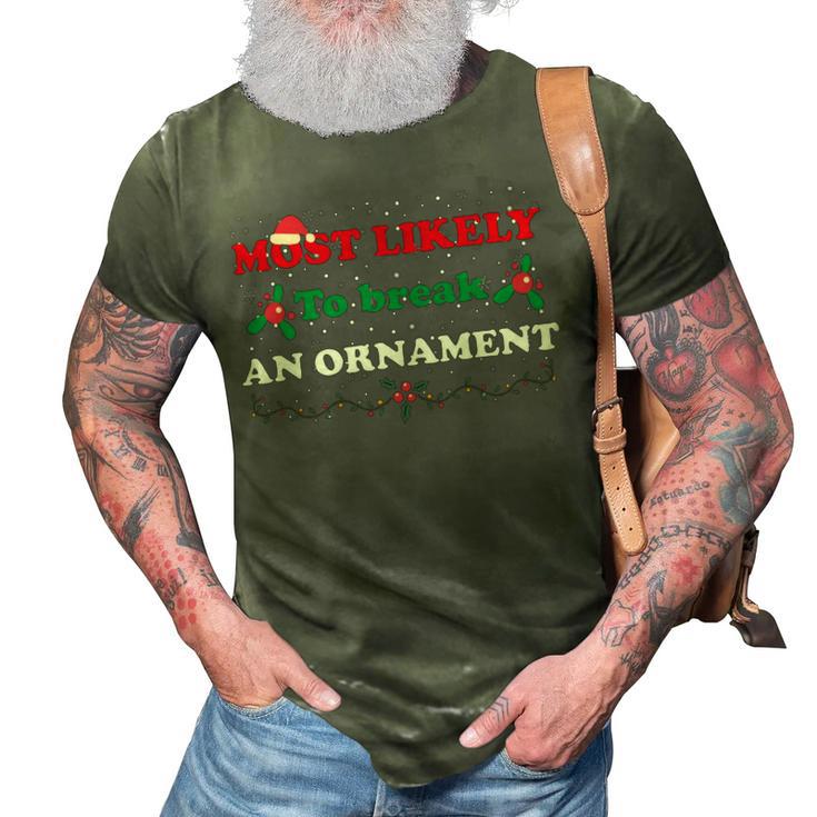 Most Likely To Break An Ornament Santa Hat Xmas Lights 3D Print Casual Tshirt