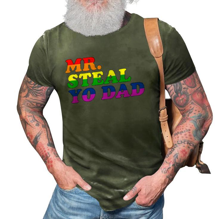 Mr Steal Yo Dad - Gay Pride Month Parade Steal Your Dad 3D Print Casual Tshirt