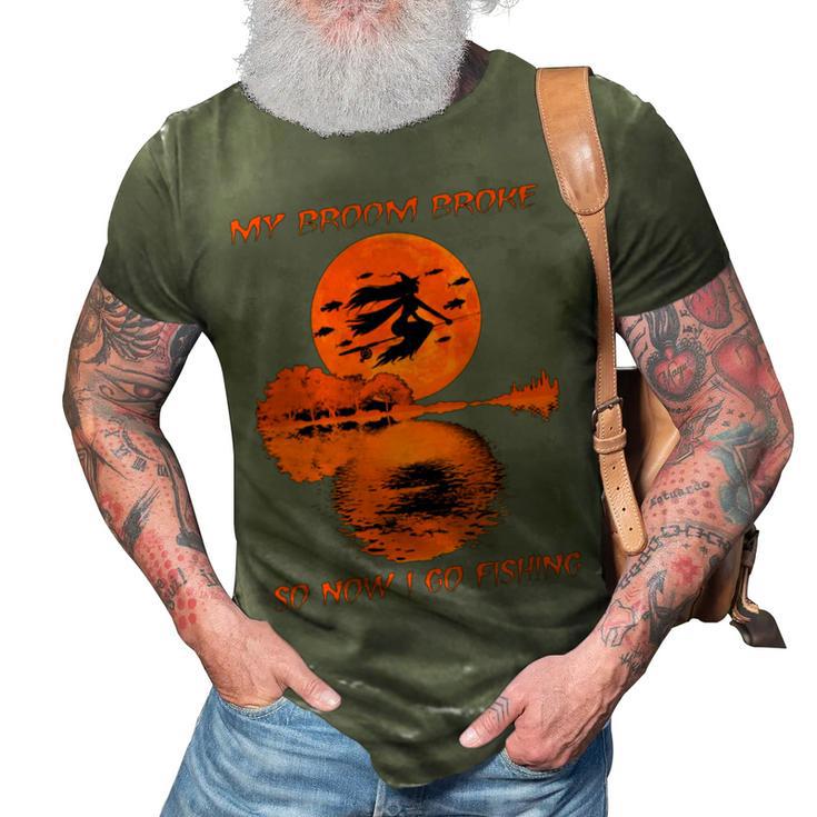 My Broom Broke So Now I Go Fishing 56 Shirt 3D Print Casual Tshirt