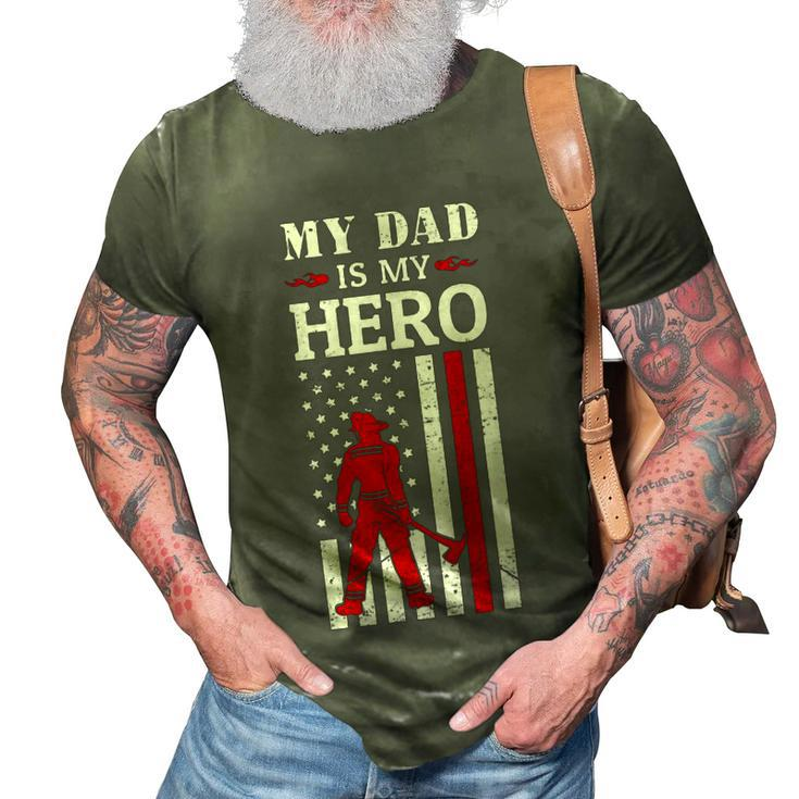 My Dad Is My Hero-Firefighter Dad Fathers Day 4Th Of July  3D Print Casual Tshirt