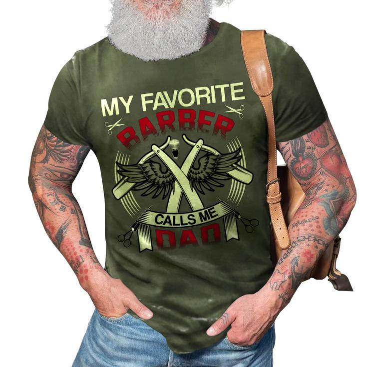 My Favorite Barber Calls Me Dad Hairstylist Fathers Day Gift 3D Print Casual Tshirt