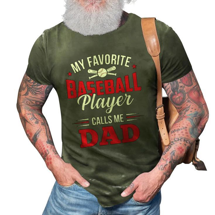 My Favorite Baseball Player Calls Me Dad Son Father 3D Print Casual Tshirt