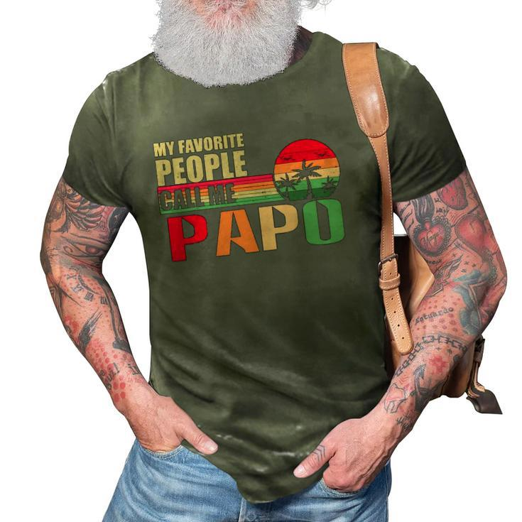 My Favorite People Call Me Papo Funny Fathers Day 3D Print Casual Tshirt