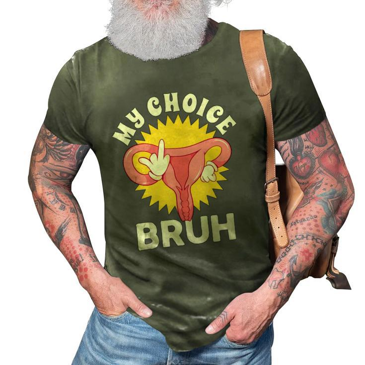 My Uterus My Choice  Pro Choice Reproductive Rights  3D Print Casual Tshirt