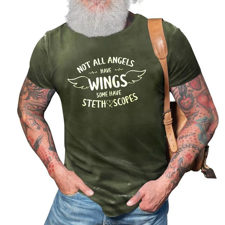 Not All Angels Have Wings Some Have Stethoscope Nurse Outfit 3D Print Casual Tshirt