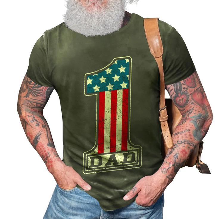 Number One Dad American Flag 4Th Of July Fathers Day Gift   3D Print Casual Tshirt