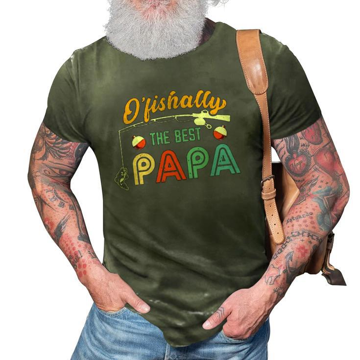 Ofishally The Best Papa Fisherman Cool Dad Fishing Gift 3D Print Casual Tshirt