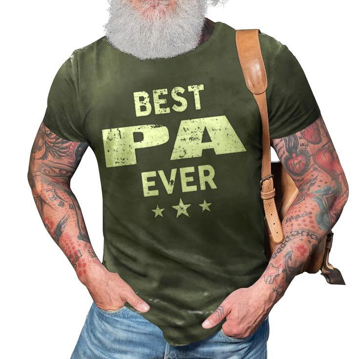 Pa Grandpa Gift   Best Pa Ever 3D Print Casual Tshirt
