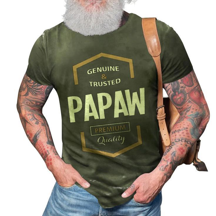 Papaw Grandpa Gift   Genuine Trusted Papaw Premium Quality 3D Print Casual Tshirt