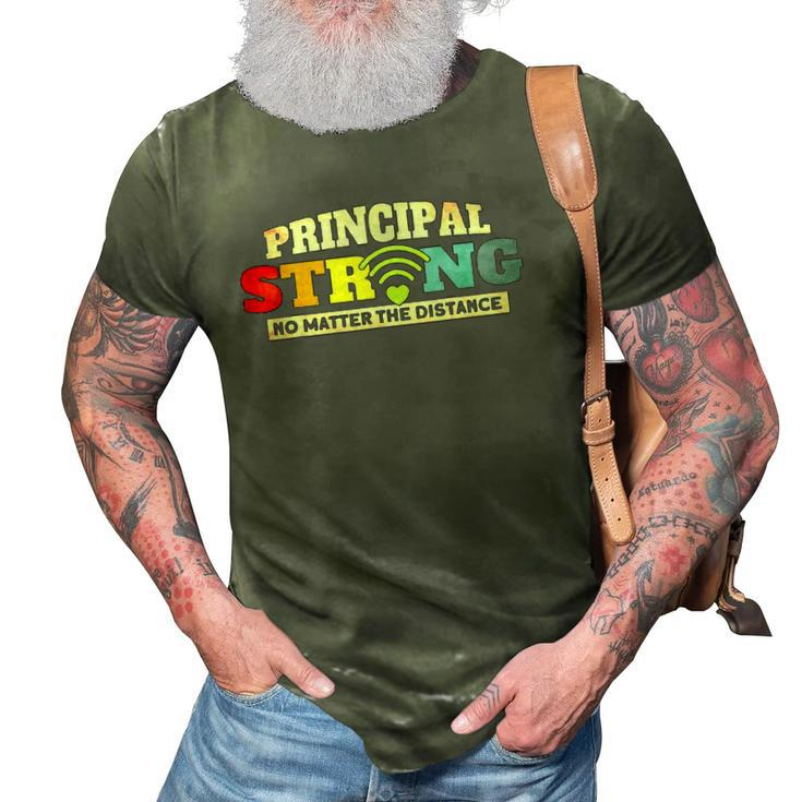 Principal Strong No Matter The Distance Principal Strong 3D Print Casual Tshirt